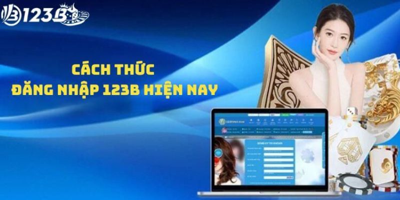 Tìm hiểu cách đăng nhập 123B